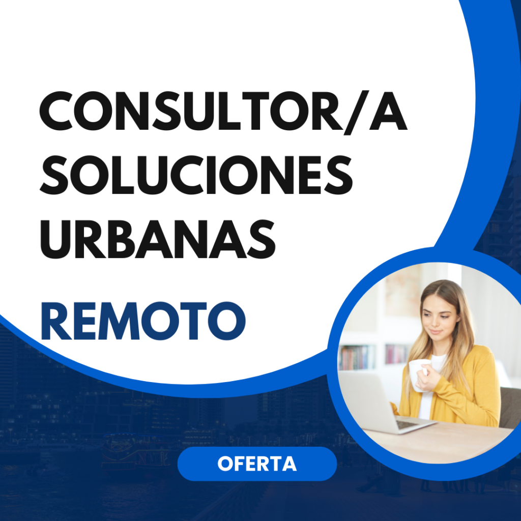 CONSULTOR/A SOLUCIONES URBANAS